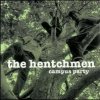 The Hentchmen - Campus Party (1995)