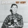 Roy Acuff - The Essential Roy Acuff (2004)