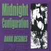 Midnight Configuration - Dark Desires (1999)