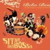 bebo best & the super lounge orchestra - Sitar And Bossa (2007)