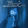 Magna Canta - Gregorian Mystics (2004)