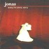 Jonas - Sorry, I'm Sorry, Sorry (1999)