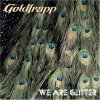 Goldfrapp - We Are Glitter (2006)
