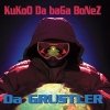 Kukoo Da Baga Bonez - Da Grustler (2007)