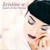 Kristine W - Land Of The Living (1996)