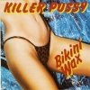 Killer Pussy - Bikini Wax (1994)
