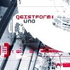 Geistform - Uno (2002)