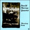 David Murray Quartet - Morning Song (1984)