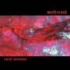 Multicast - Rural Sessions (2001)