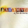 Jaramar - A Flor De Tierra (1999)