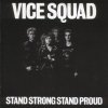 Vice Squad - Stand Strong Stand Proud (1993)