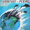 Alfred 23 Harth - Frankfurt - Peking (1984)