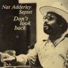 Nat Adderley Septet - Don't Look Back (1977)