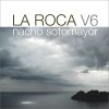 Nacho Sotomayor - La Roca Vol.6 (2008)