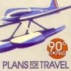 90 Degrees South - Plans For Travel (2002)