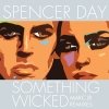 Spencer Day - Something Wicked (2013)