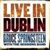 Bruce Springsteen with the Sessions Band - Live In Dublin (2007)