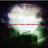 Exploding Star Orchestra - We Are All From Somewhere Else (2007)