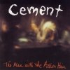 Cement - The Man With The Action Hair (1994)