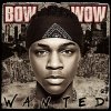 Bow Wow - Wanted (2005)