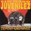 5th Ward Juvenilez - Deadly Groundz (1995)