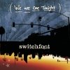 Switchfoot - We Are One Tonight (2006)