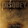 DisObey - Got The Fever (2008)