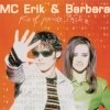 Mc ERIK & BARBARA - Ked Pride Laska (2004)