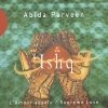 Abida Parveen - 'Ishq • L'Amour Absolu/Supreme Love (2005)