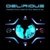 delirious - Fast Forward To Rewind (2007)