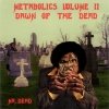 Mr. Dead - Metabolics Volume II: Dawn Of The Dead (2000)