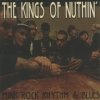 The Kings of Nuthin' - Punk Rock Rhythm & Blues (2005)