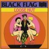 Black Flag - Loose Nut (1985)