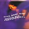 MICHAEL FORTUNATI - Give Me Up (1987)