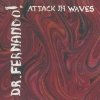 Dr. Fernando! - Attack In Waves (1993)