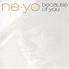 Ne-Yo - Because Of You (2007)