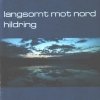 Langsomt Mot Nord - Hildring (1991)