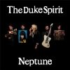 The Duke Spirit - Neptune (2008)