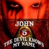 John 5 - The Devil Know My Name (2007)