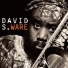 David S. Ware - Go See The World (1998)