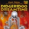 Mark Atkins - Didgeridoo Dreamtime (1999)