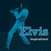 Elvis Presley - Elvis Inspirational