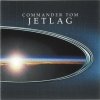 Commander Tom - Jetlag (2002)