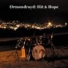 Ormondroyd - Hit And Hope (2006)