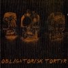 Obligatorisk Tortyr - Obligatorisk Tortyr (2001)