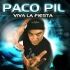 Paco Pil - Viva La Fiesta (2006)