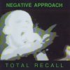 Negative Approach - Total Recall (1990)