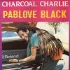 Pablo Black - Charcoal Charlie (1986)