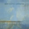 Mary Chapin Carpenter - Between Here And Gone (2004)