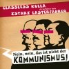 Istari Lasterfahrer - Nein, Nein, Das Ist Nicht Der Kommunismus! (2008)